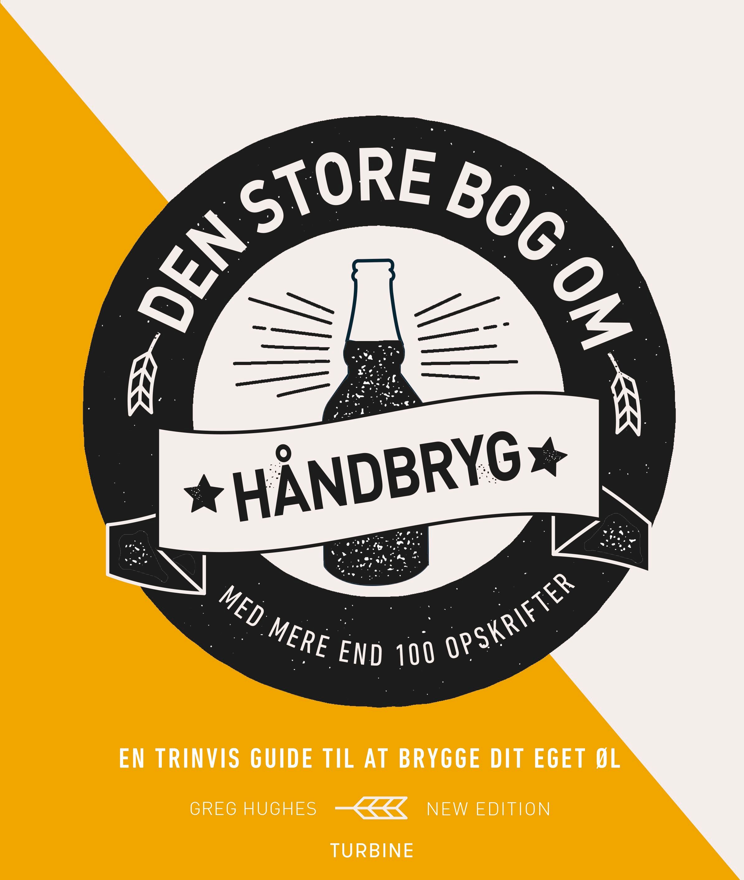 den store bog om håndbryg Greg Hughes 9788740655759
